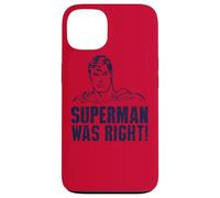 Superman Was Right Coque pour iPhone 13
