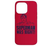 Superman Was Right Coque pour iPhone 14 Pro Max