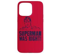 Superman Was Right Coque pour iPhone 15 Pro Max