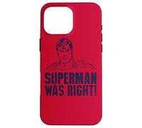 Superman Was Right Coque pour iPhone 16 Pro Max