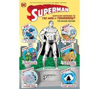 Superman: Whatever Happened to the Man of Tomorrow? The Deluxe Edition