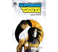 Superman/Wonder Woman Vol. 4: Dark Truth