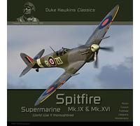 Supermarine Spitfire Mk.ix & Mk.xvi: Aircraft in Detail