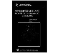 Supermassive Black Holes In The Distant Universe
