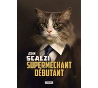 Superméchant débutant - John Scalzi - Atalante - broché - Roman