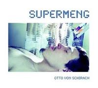 Supermeng by OTTO VON SCHIRACH (2012-08-14)
