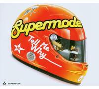 Supermode - Tell Me Why