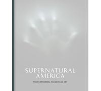Supernatural America: The Paranormal in American Art
