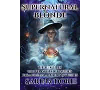 Supernatural Blonde: Paranormal Witch and Wizard Mysteries