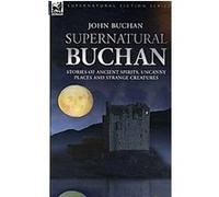 Supernatural Buchan John Buchan (Auteur)