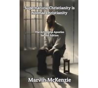 Supernatural Christianity is Normal Christianity: The Acts of the Apostles