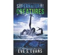 Supernatural Creatures: Real Shocking Tales Of Cryptid Sightings