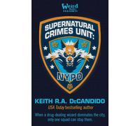 Supernatural Crimes Unit: NYPD The Thin Blue Ley-Line - Keith R. A. DeCandido - Blackstone Publishing - ebook (ePub) - Livre