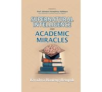 Supernatural Intelligence and Academic Miracles