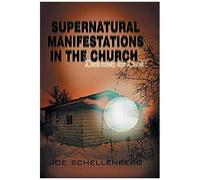 Supernatural Manifestations In The Church