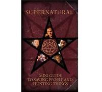 Supernatural: Mini Book of Saving People and Hunting Things