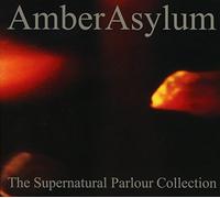 Amber asylum - The Supernatural Parlour Collection [Import]