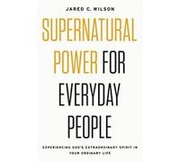 Supernatural Power for Everyday People - [Version Originale] Inconnu (Auteur)