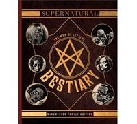 Supernatural The Men of Letters Bestiary Winchester Family Edition by Tim Waggoner & Illustrated by Kyle Hotz Tim Waggoner Illustrated by Kyle Hotz (Auteur)
