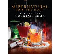 Adam Carbonell – Supernatural: The Official Cocktail Book