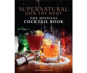 Supernatural The Official Cocktail Book by Adam Carbonell Adam Carbonell (Auteur)
