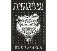 Supernatural Word Search Puzzle Book: Word Searches with Easy to Read Print about the Supernatural, Ghosts and More [6x9 inches, 140 pages] 70+ puzzles … Gift for Vacation, Holidays and Free times
