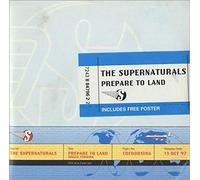 Supernaturals the - Prepare to Land (Cd1/3 Titres + Poster)