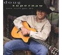 Supernaw, Doug - You Still Got Me