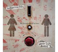 Supernichts - Immer Wenn Ich Musst du