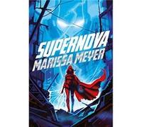 Supernova by Marissa Meyer Marissa Meyer (Auteur)