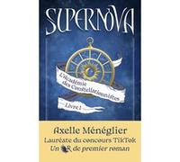 Supernova – L'Académie des constellationnistes (1) – Éditions Robert Laffont