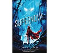 Supernova | Marissa Meyer Marissa Meyer (Auteur)