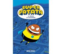 Superpatata 1 - El origen de superpatata (NUEVA EDICIÓN con contenido extra)