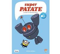Superpatate 05 - Les robots du professeur Boulon - Artur Laperla - Bang ediciones - broché - Bande dessinée