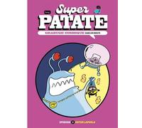 Superpatate 13 - Grabuge cosmique -Épisode 3-Dans les égouts - Artur Laperla - Bang ediciones - cartonné - Bande dessinée jeunesse