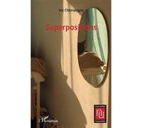 Superpositions - Val Champagne - L'harmattan - broché - Nouvelles