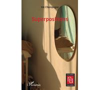 Superpositions - Val Champagne - L'harmattan - broché - Nouvelles