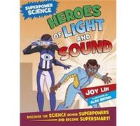 Superpower Science Heroes of Light and Sound by Joy Lin Joy Lin (Auteur)