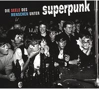 Superpunk - Die Seele des Menschen Unter Superpunk
