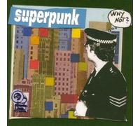 Superpunk - Why Not? (Reissue)