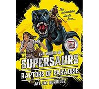 Supersaurs 1: Raptors Of Paradise
