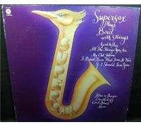 Supersax Plays Bird with Strings (Charlie Parker)