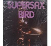 Supersax - Supersax Plays Bird