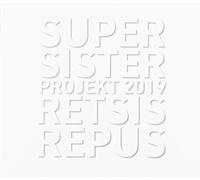 Supersister Projekt 2019 - Retsis Repus [Import]