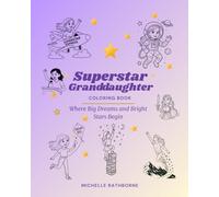 Superstar Granddaughter Coloring Book: Where big dreams and bright stars begin