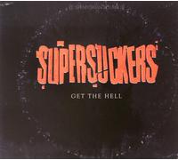 SUPERSUCKERS - Get The Hell [Import]