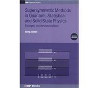 Supersymmetric Methods in Quantum Statistical and Solid State Physics - Junker Georg European Organisation for Astronomical Research in the Southern Hemis Junker Georg European Organisation for Astron