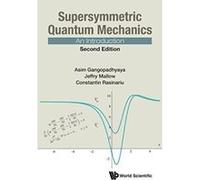 Supersymmetric Quantum Mechanics: An Introduction (Second Edition) - [Version Originale] Inconnu (Auteur)