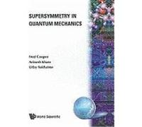 Supersymmetry in Quantum Mechanics Cooper, Fred, Khare, Avinash, Sukhatme, Uday (Auteur)