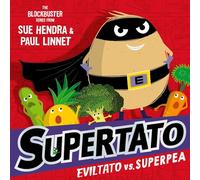 Supertato: Eviltato vs Superpea: A brand-new adventure in the blockbuster series!